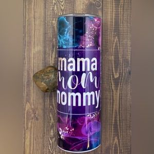CLEARANCE~Mama, Mom, Mommy- 20oz sublimated tumbler